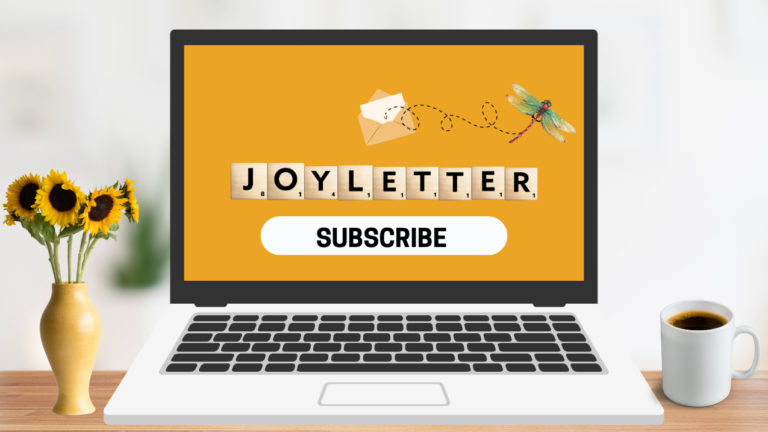 Receive Our JoyLetter in Your Inbox