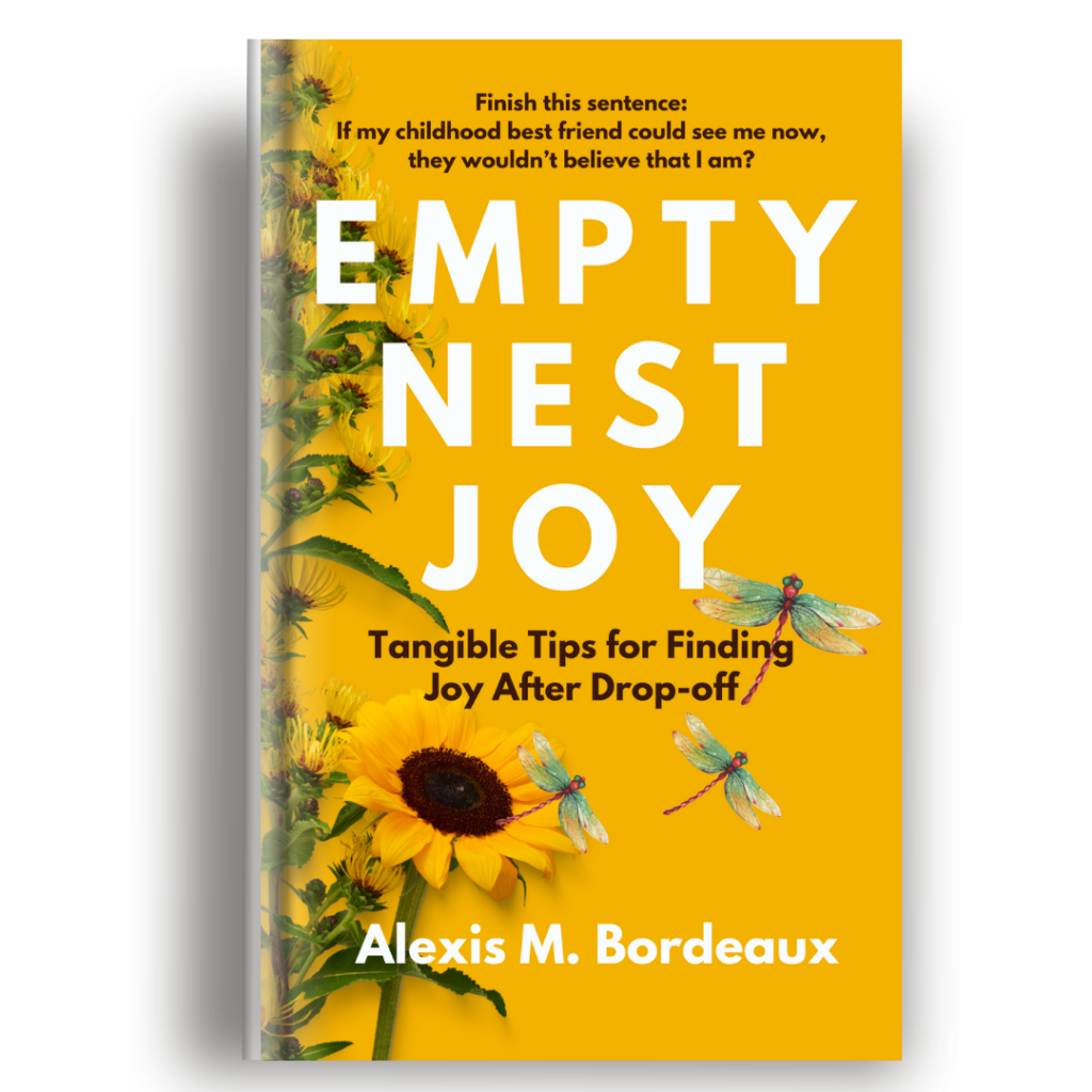 Empty Nest Joy Book by Alexis M. Bordeaux